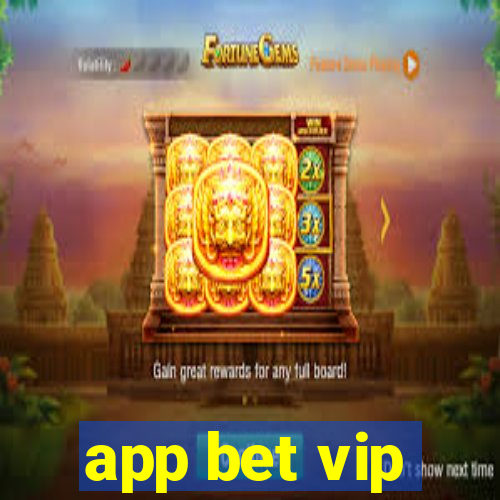 app bet vip